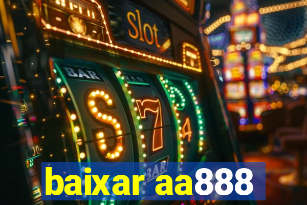 baixar aa888